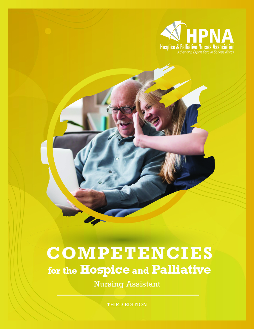 HPNA Competencies for the Hospice and Palliative Nursing Assistant, Third Edition