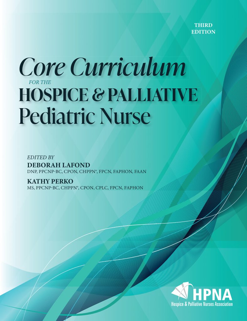 Core Curriculum for the Pediatric Hospice & Palliative Nurse