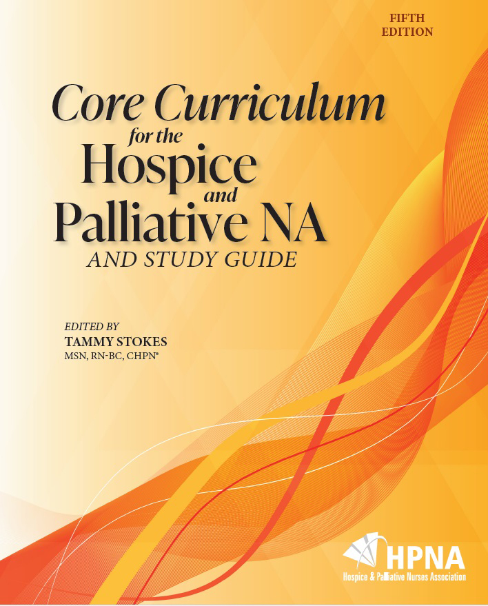 Core Curriculum for the Hospice and Palliative NA and Study Guide