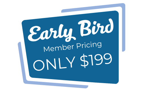 Early Bird Member Pricing - Only $199!